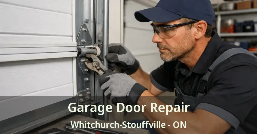 Garage Door Repair Whitchurch-Stouffville - ON Garage Door Repair Whitchurch-Stouffville - ON